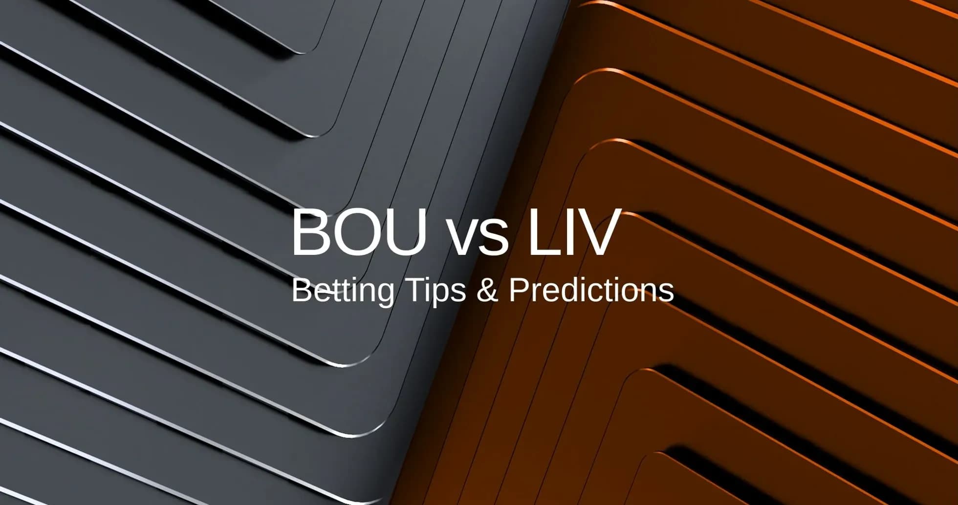 Texto de apuestas para BOU vs LIV