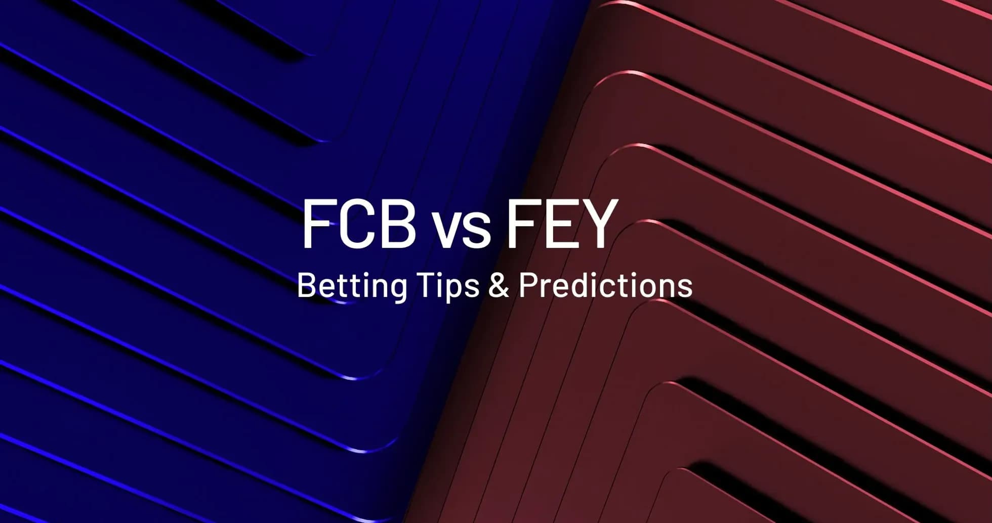 FCB contra FEY, consejos y predicciones de apuestas