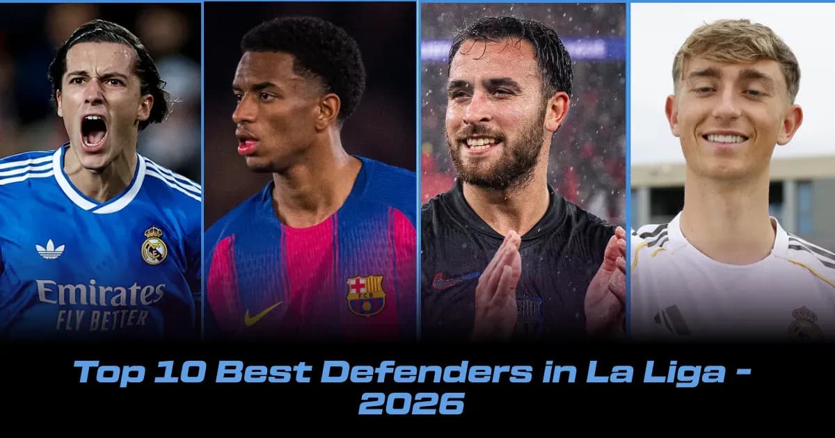 Los Mejores Defensores de La Liga en 2026: Ranking Top 10