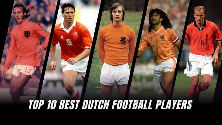 Las Leyendas del Fútbol Holandés: Los 10 Mejores Jugadores de Todos los Tiempos